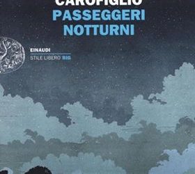 Passeggeri notturni di Gianrico Carofiglio: il mondo guardato con altri occhi